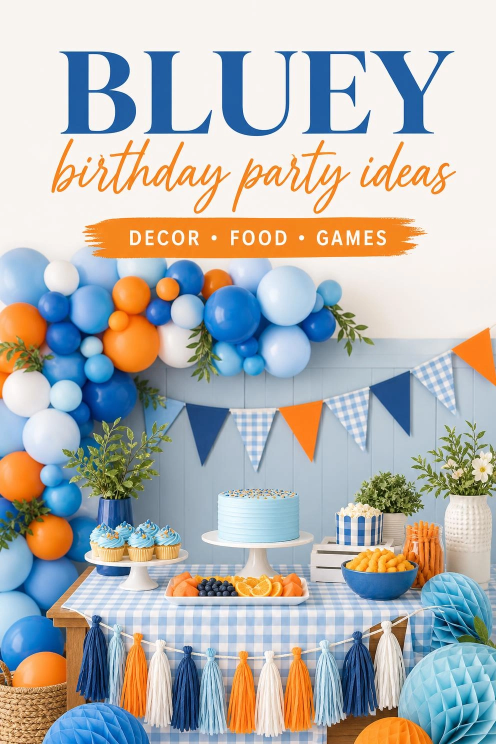 Pin these Bluey birthday party ideas for later
